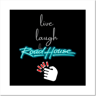 Road House: Live. Laugh. Road House #2 Posters and Art